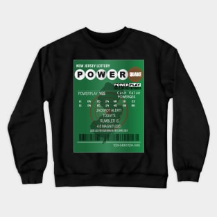 04-05-2024 Earthquake NJ Power Quake Lottery Ticket Crewneck Sweatshirt